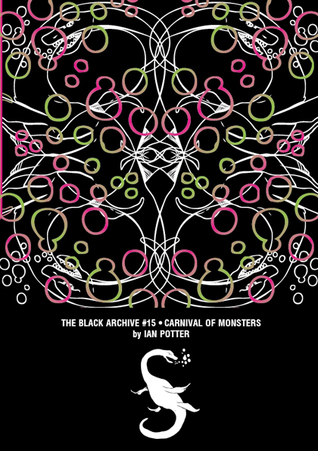 Carnival of Monsters (The Black Archive, #16)