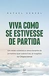 Viva como se estivesse de partida (Portuguese Edition)
