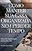 Como manter sua casa organizada sem perder tempo - Dicas de o... by Alexandre Magno