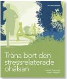 Träna bort den stressrelaterade ohälsan