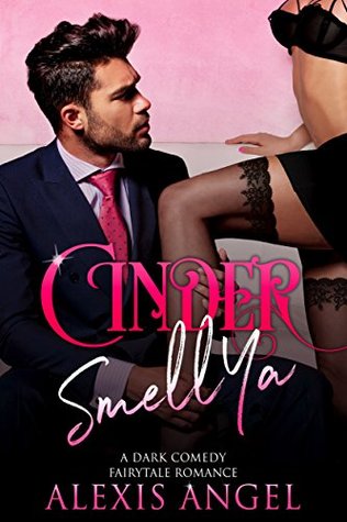 Cindersmellya (Kindle Edition)