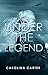 Under the Legend (A Secret She Keeps, #1)