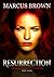 Resurrection by Marcus Brown Resurrection by Marcus Brown