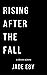 Rising After the Fall: A Co...