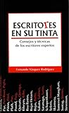 Escritores en su tinta. Consejos y técnicas de los escritores... by Fernando Vásquez Rodríguez
