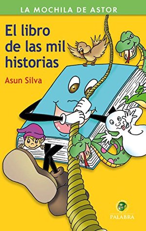 El libro de las mil historias (La Mochila de Astor. Serie Verde) (Spanish Edition)