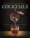 The Southern Foodways Alliance Guide to Cocktails by Sara Camp Milam