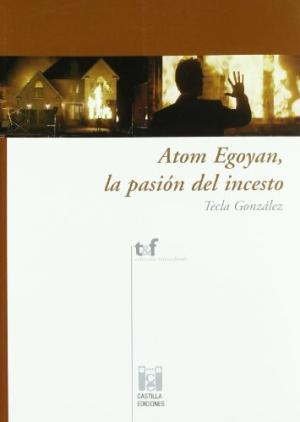ATOM EGOYAN: LA PASION DEL INCESTO