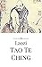 Tao Te Ching by Lao Tzu