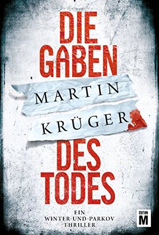 Die Gaben des Todes (Ein Winter-und-Parkov-Thriller #1)