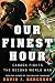 Our Finest Hour: Canada Fights the Second World War