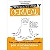 Chouchoutez votre cerveau by anna le marchand