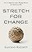 Stretch for Change: Improve...
