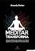 Meditar transforma: Um guia...