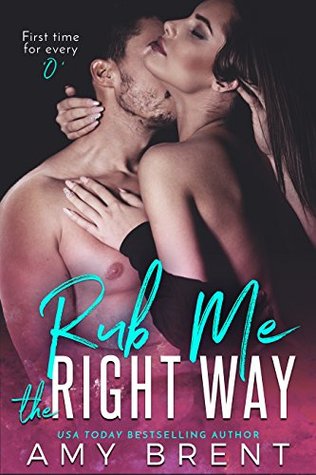 Rub Me the Right Way (Kindle Edition)