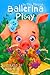 Ballerina Piggy: (Childrens Book For Kids, Ages 2-5, Picture Books, Ballerina Book, Kids Bedtime Stories)