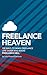 Freelance Heaven: 100 Ways ...