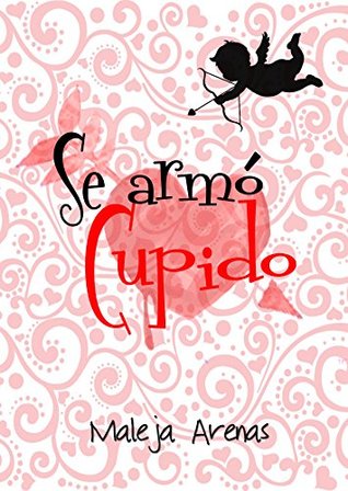 Se Armó Cupido (Spanish Edition)