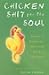 Chicken Shit for the Soul by David   Fisher