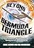 Beyond the Bermuda Triangle...