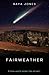 Fairweather: A Post-Apocaly...