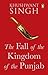 The Fall of the Kingdom of Punjab by Khushwant Singh