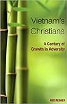 Vietnam's Christians: A Century of Growth and Adversity