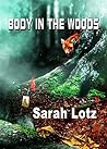 Body in the Woods by Sarah Lotz