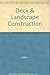 Deck & Landscape Construction