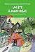 Un été à Montréal: Voyage avec mes parents, t. 03 (Boréal Junior) (French Edition)