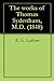 The works of Thomas Sydenham, M.D. by Thomas Sydenham