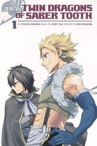 Fairy Tail: Twin Dragons of Sabertooth (Fairy Tail Gaiden #1)