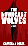 The Downcast Wolves