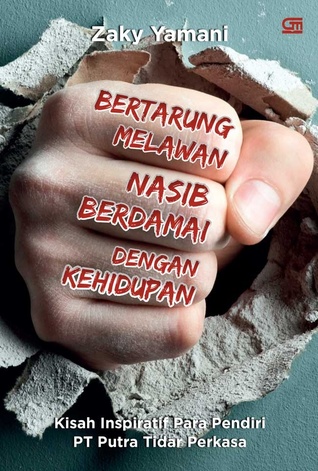 Bertarung Melawan Nasib Berdamai Dengan Kehidupan