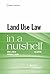 Land Use Law in a Nutshell