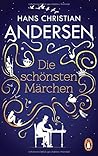 Die Schönsten Märchen by Hans Christian Andersen