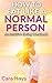 How To Eat Like a Normal Person: An Intuitive Eating Workbook to Break Free from Diet Culture, Heal Your Relationship with Food, and Find Food Freedom