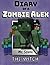 Diary of a Minecraft Zombie...