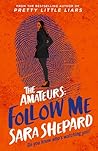 Follow Me by Sara Shepard