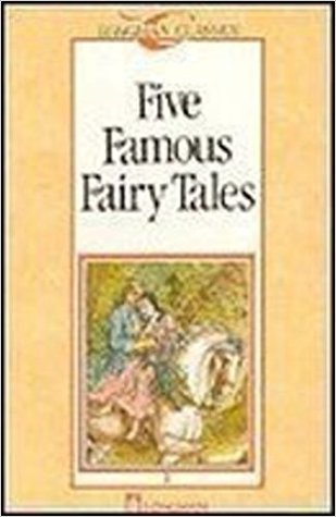 Five Famous Fairy Tales (Longman Classics Series)