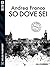 So dove sei