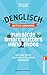 Denglisch for Better Knowers: Zweisprachiges E-Book Deutsch/ Englisch: Fun Birds, Smart Shitter, Hand Shoes und der ganze deutsch-englische Wahnsinn (German Edition)