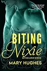 Biting Nixie (Biting Love, #2)