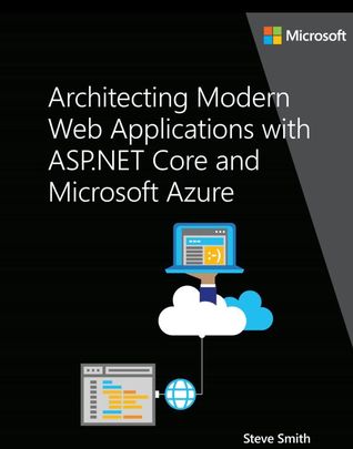 Architecting Modern Web Applications with ASP.NET Core and Azure