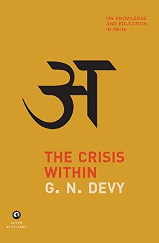 The Crisis Within: On Knowledge and Education in India (Kindle Edition)