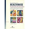 Healthwise Handbook: A Self-Care Manual For You and Your Family (Kaiser Permanente)