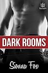 Dark Rooms by Sionna Fox