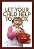 Let Your Child Help To Cook by Michel Cohen
