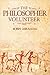 The Philosopher Volunteer