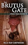 The Brutus Gate: A Bailey Crane Mystery